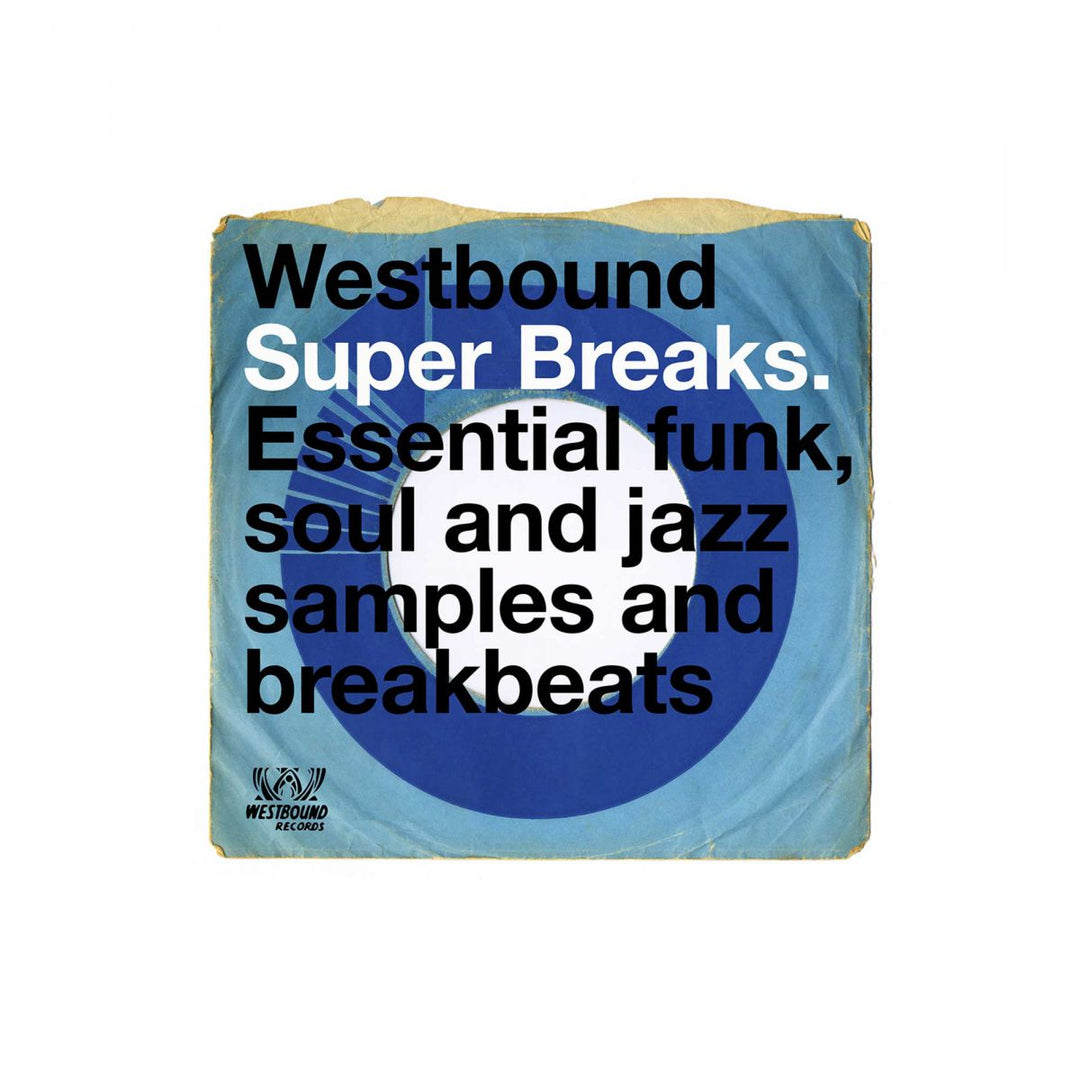 Westbound Super Breaks: Essential Funk, Soul And Jazz Samples And Breakbeat