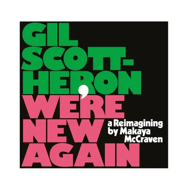We're New Again A Re-imagining By Makaya McCraven