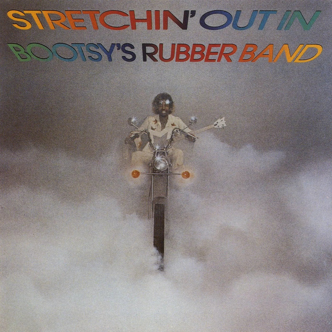 Stretchin' Out In Bootsy's..
