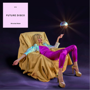 Future Disco 15 - Mirrorball Motel