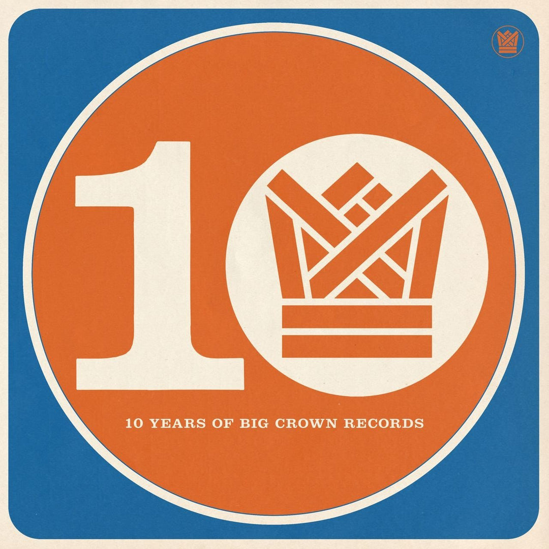Release Date: 30/10/26 - BCR10 - Ten Years of Big Crown Records