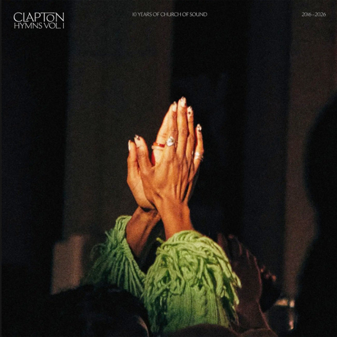 Release Date: 20/11/26 - Clapton Hymns Vol. 1: 10 Years Of Church Of Sound (2016 - 2026)