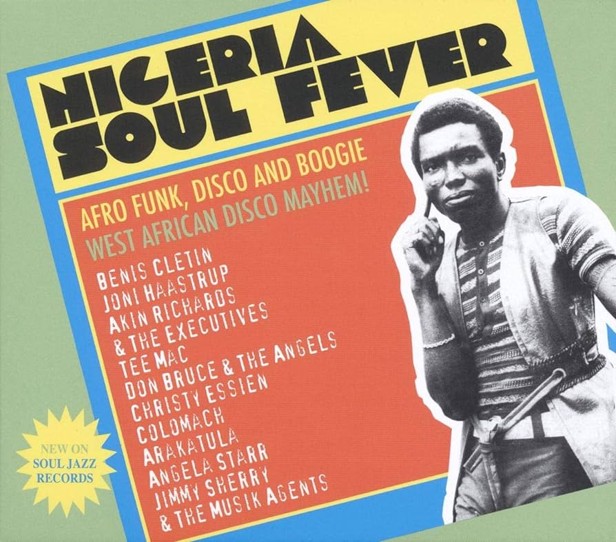 Nigeria Soul Fever - Afro Funk, Disco and Boogie West African Disco Mayhem!
