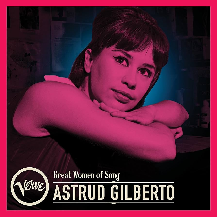 Great Women Of Song: Astrud Gilberto