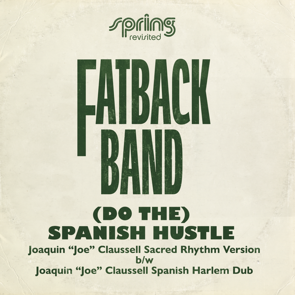 Release Date: 21/08/26 - (Do The) Spanish Hustle - The Joaquin 'Joe' Claussell Versions