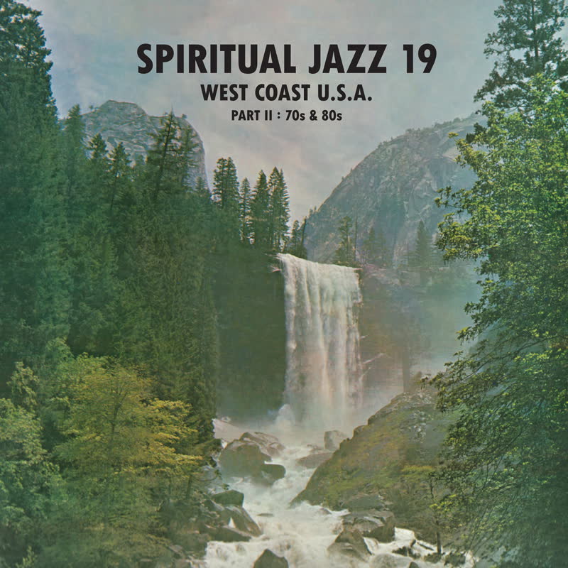 Release Date: 02/10/26 - Spiritual Jazz 19 - West Coast USA Part 2: 70s & 80s