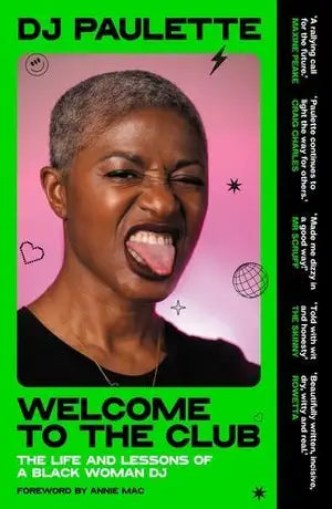Welcome to the Club | The Life and Lessons of a Black Woman DJ