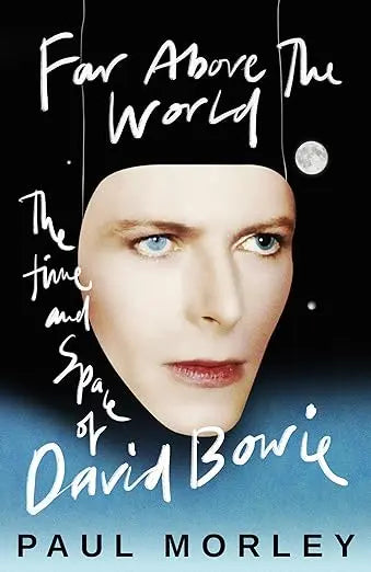 Far Above The World | The Time and Space of David Bowie