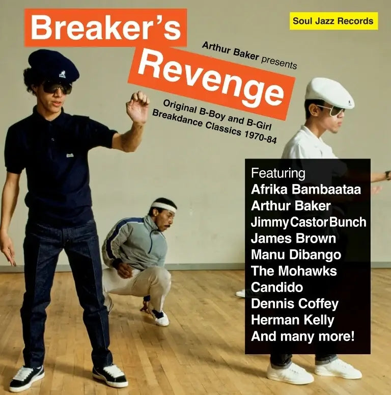 Arthur Baker presents Breaker's Revenge - Original B-Boy and B-Girl Breakdance Classics 1970-84