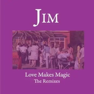 Love Makes Magic - The Remixes