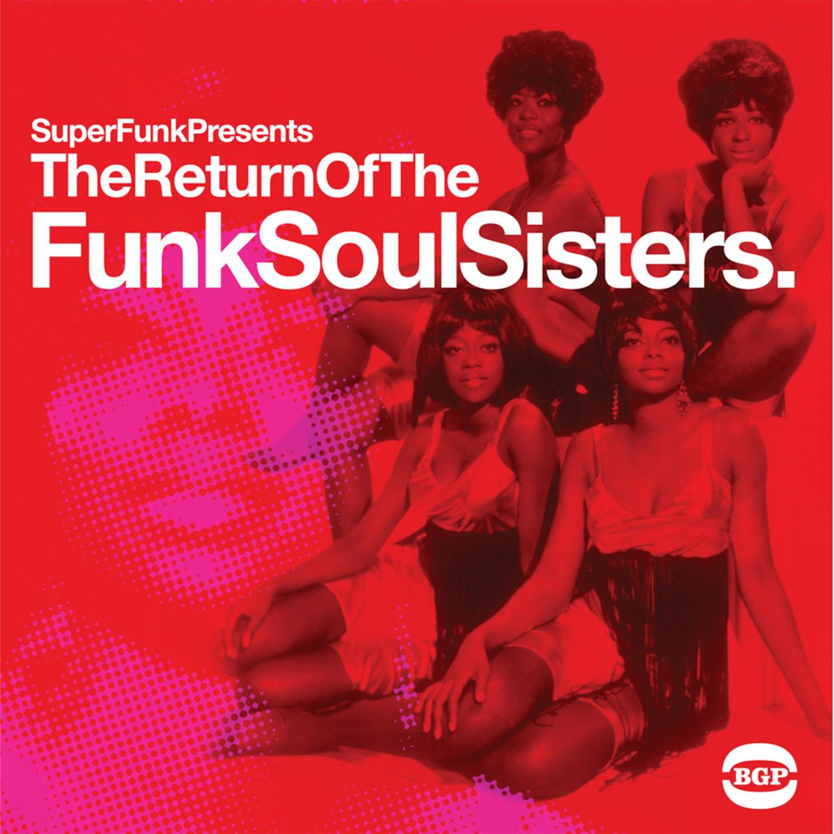 The Return Of The Funk Soul Sisters