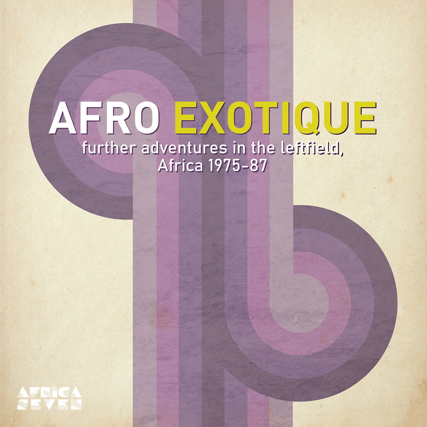 Afro Exotique 2 – Further Adventures In The Leftfield, Africa 1975-87