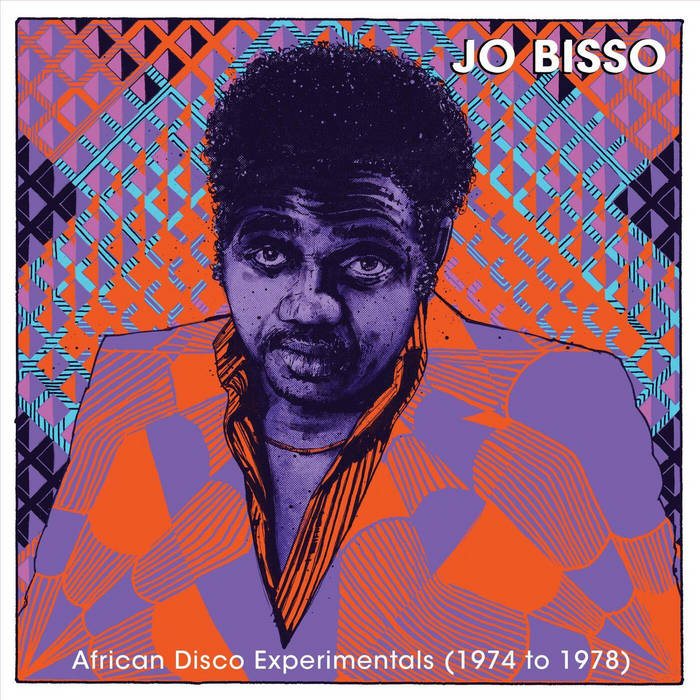Jo Bisso: African Disco Experimentals (1974-1978)