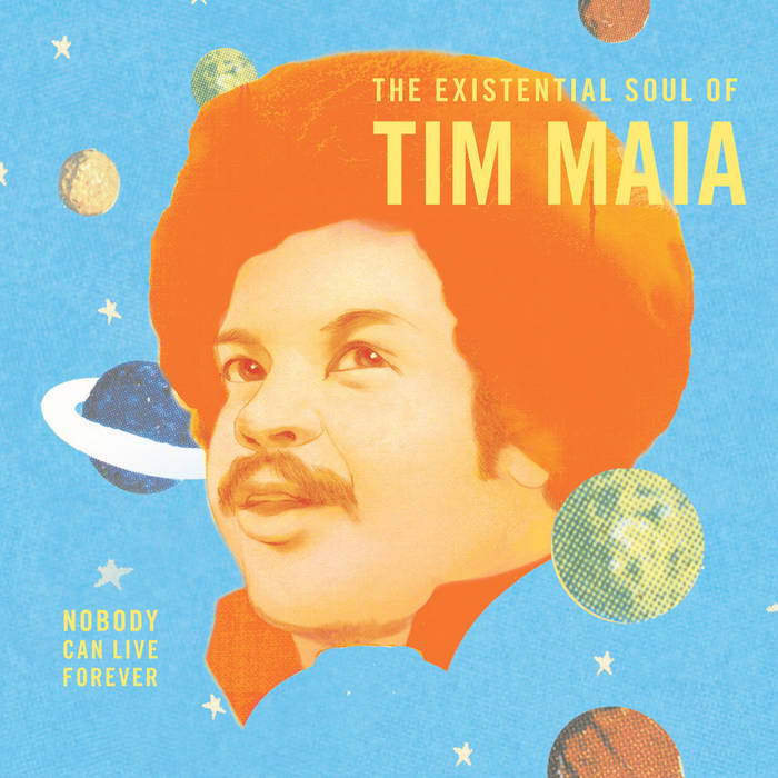 World Psychedelic Classics 4: Tim Maia