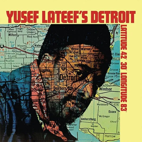 Yusef Lateef's Detroit Latitude 42° 30' Longitude 83°